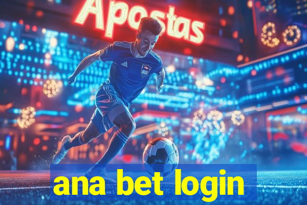 ana bet login